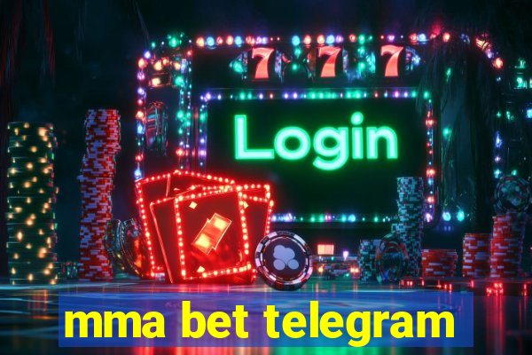 mma bet telegram